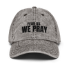 We Pray | Vintage Dad Hats