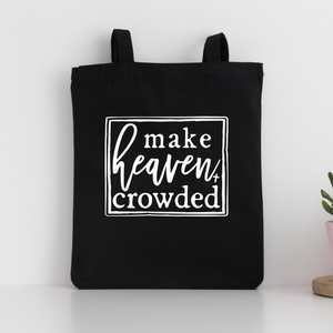 Make Heaven Crowded // Tote Bag - Beyond The Aisle